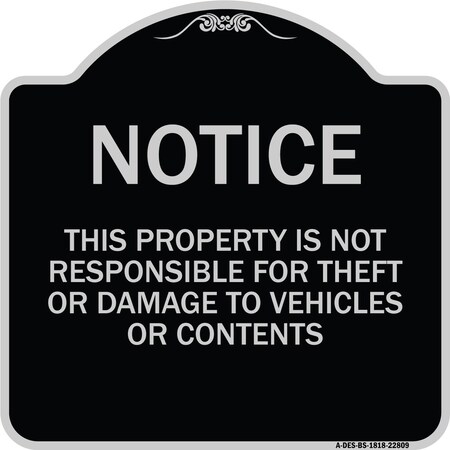 Signmission This Property Is Not Responsible for Theft or Damage to Vehicles or Contents, A-DES-BS-1818-22809 A-DES-BS-1818-22809